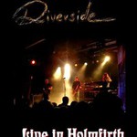 Riverside, Live In Holmfirth