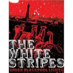 The White Stripes, Under Blackpool Lights