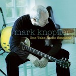 Mark Knopfler, One Take Radio Sessions mp3