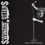 Swingin' Utters, Here, Under Protest mp3