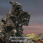 Mathias Grassow, Wisdom of Fate