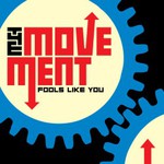 The Movement, Fools Like You mp3