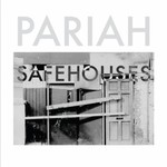 Pariah, Safehouses mp3
