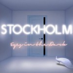 Stockholm, Eyes in The Dark mp3