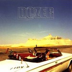 Dozer, Coming Down the Mountain