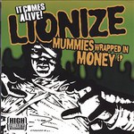 Lionize, Mummies Wrapped in Money EP mp3