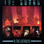 The Sound, In The Hothouse