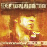Stevie Ray Vaughan and Double Trouble, Live at Montreux 1982 & 1985