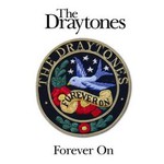 The Draytones, Forever On