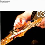 Steve Hackett, Live Archive 03 mp3