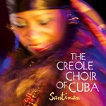 The Creole Choir of Cuba, Santiman mp3