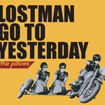the pillows, Lostman Go to Yesterday