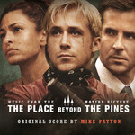 Mike Patton, The Place Beyond The Pines mp3
