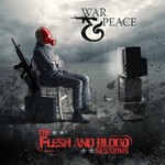 War & Peace, The Flesh And Blood Sessions