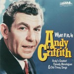 Andy Griffith, What It Is, Is Andy Griffith