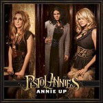 Pistol Annies, Annie Up mp3
