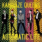 Kamikaze Queens, Automatic Life mp3