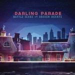 Darling Parade, Battle Scars and Broken Hearts mp3