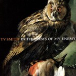 T.V. Smith, In the Arms of My Enemy mp3