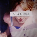 Bored Nothing, Bored Nothing mp3