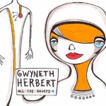 Gwyneth Herbert, All The Ghosts
