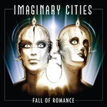 Imaginary Cities, Fall Of Romance