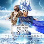 Empire of the Sun, Ice On The Dune