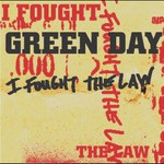 Green Day,  I Fought The Law