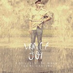 Vance Joy, God Loves You When You're Dancing