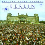 Barclay James Harvest, Berlin: A Concert for the People
