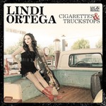 Lindi Ortega, Cigarettes & Truckstops