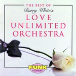 Love Unlimited Orchestra, The Best of Barry White's Love Unlimited Orchestra