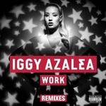Iggy Azalea, Work (Remixes)