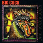 Big Cock, Year Of The Cock