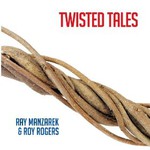 Ray Manzarek & Roy Rogers, Twisted Tales