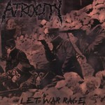 Atrocity, Let War Rage