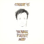 Current 93, Thunder Perfect Mind