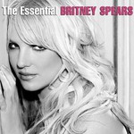 Britney Spears, The Essential Britney Spears mp3