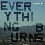 Shirock, Everything Burns mp3