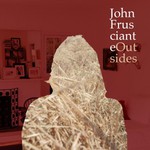 John Frusciante, Outsides