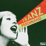 Franz Ferdinand, You Could Have It So Much Better mp3