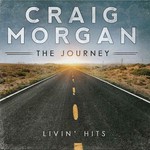 Craig Morgan, The Journey: Livin' Hits mp3
