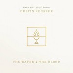 Dustin Kensrue, The Water and the Blood mp3
