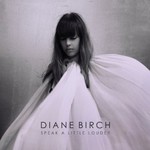Diane Birch, Speak A Little Louder mp3