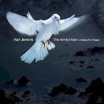 Karl Jenkins, The Armed Man: A Mass for Peace