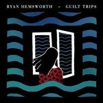 Ryan Hemsworth, Guilt Trips mp3