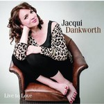 Jacqui Dankworth, Live to Love