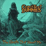 Crash Test Dummies, The Ghosts That Haunt Me