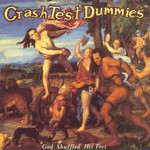 Crash Test Dummies, God Shuffled His Feet mp3