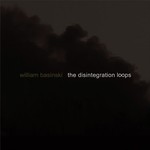 William Basinski, The Disintegration Loops